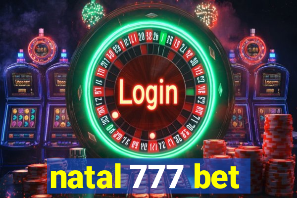 natal 777 bet